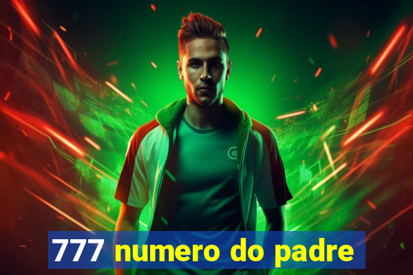 777 numero do padre